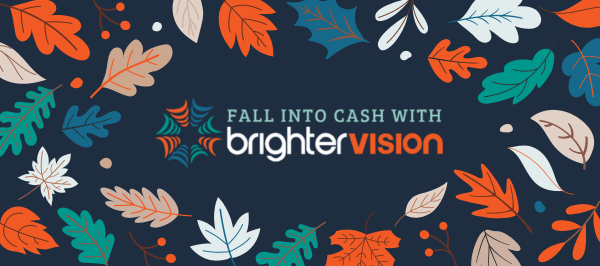 Brighter Vision Fall Into Cash 2024 Event